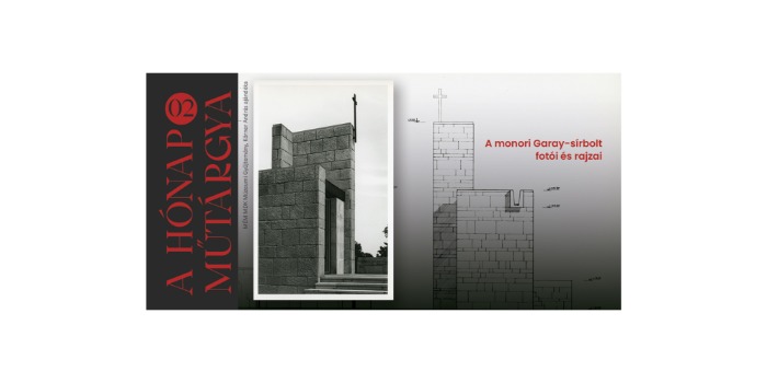 A hónap műtárgya: a monori Garay-sírbolt fotói és rajzai