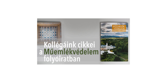 Kollégáink cikkei a Műemlékvédelem folyóiratban