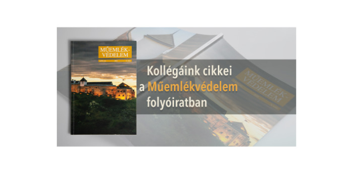Kollégáink cikkei a Műemlékvédelem folyóiratban (2)
