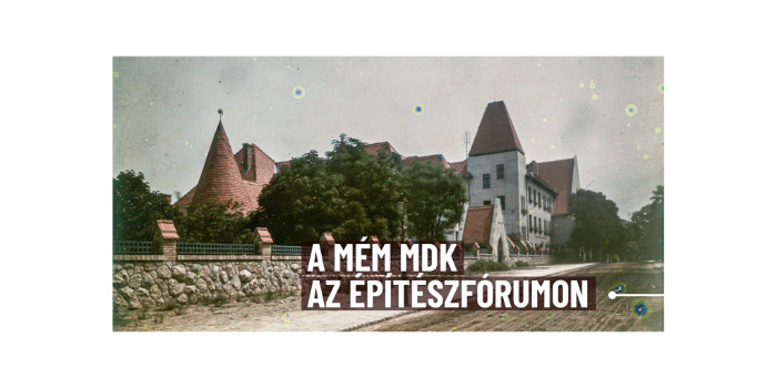 A MÉM MDK az Építészfórumon 3.