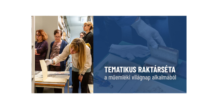 Raktárséta a műemléki világnap alkalmából
