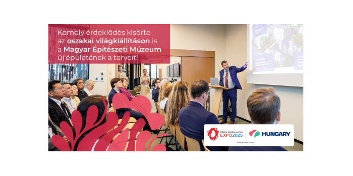 Komoly érdeklődés kísérte az oszakai világkiállításon is a Magyar Építészeti Múzeum új épületének a terveit!