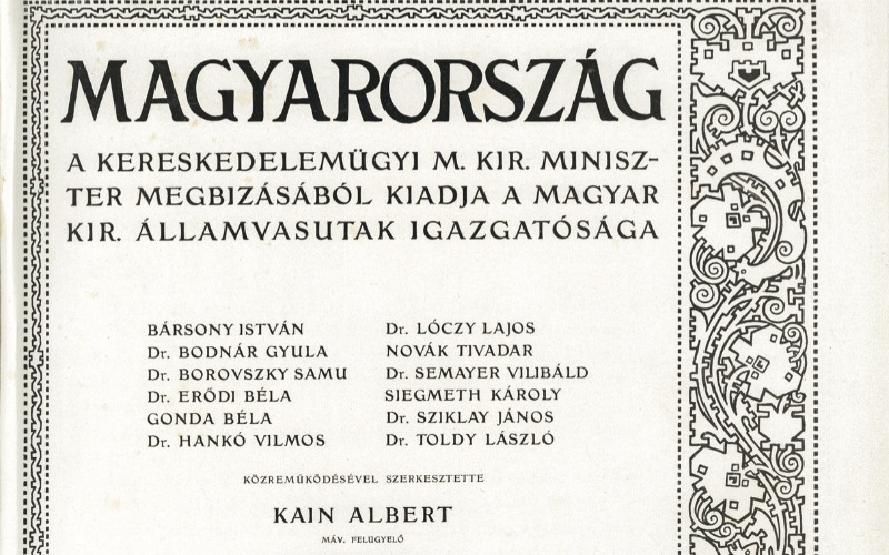 szerk. Káin Ábel: Magyarország, Budapest, Magyar Kir. Államvasutak Igazgatósága, 1909., címlap
