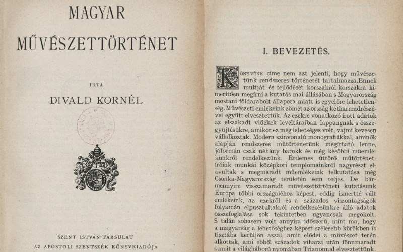 Belső címlap és a bevezetés első oldala In: Divald Kornél: Magyar Művészettörténet. Budapest, Szent István Társulat, 1927. (Szent István Könyvek, 47.) MÉM MDK Könyvtár, jelzete: 1622