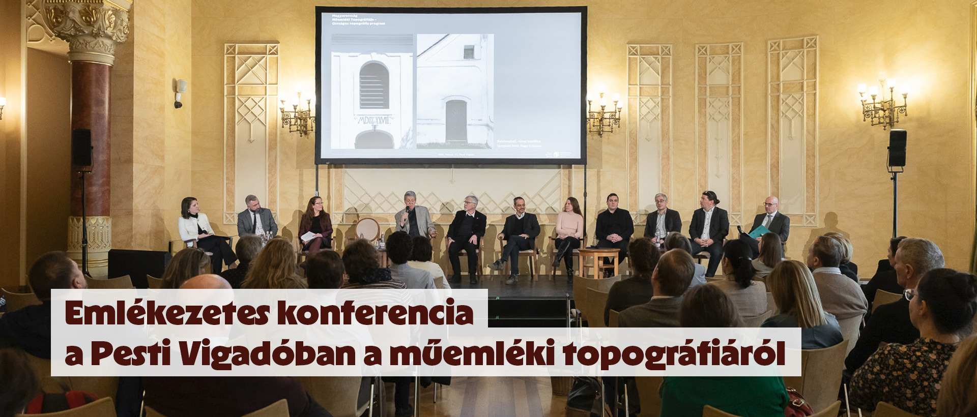 Emlékezetes konferencia a Pesti Vigadóban a műemléki topográfiáról