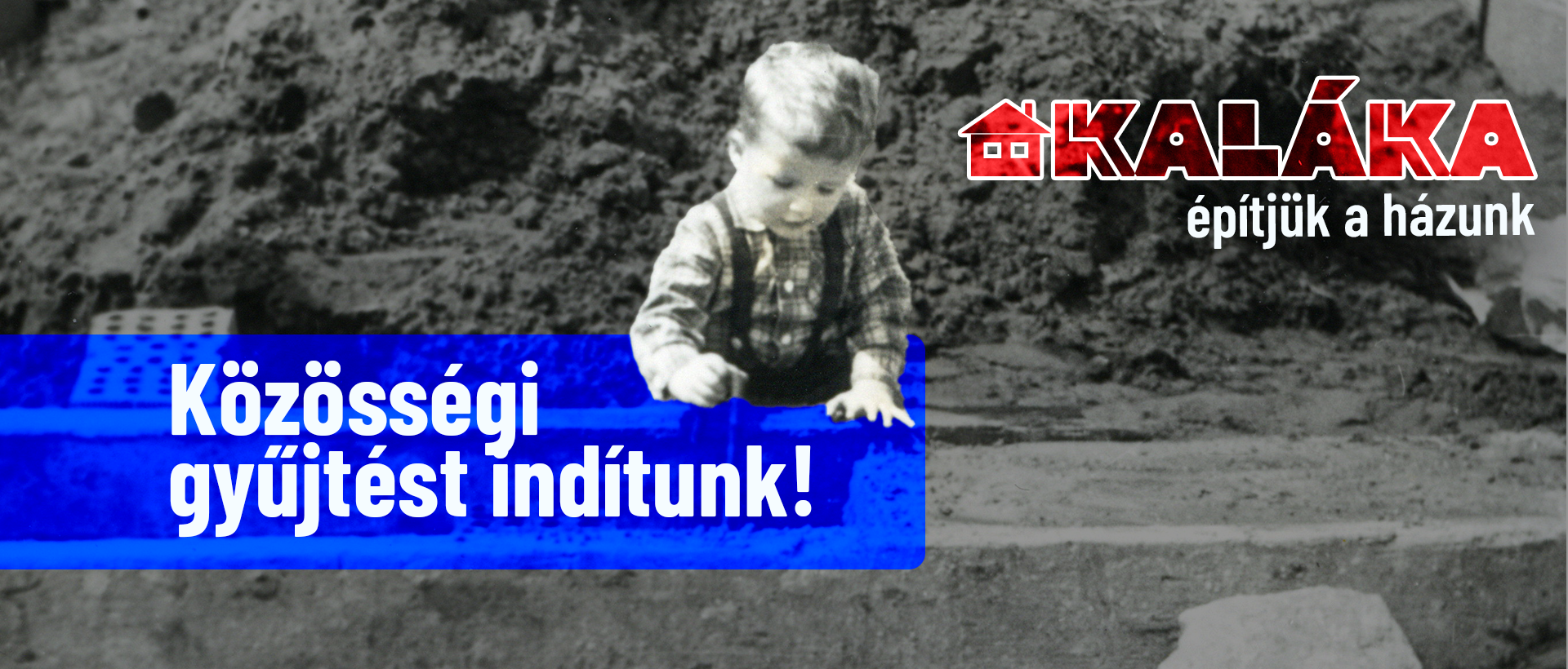 Kaláka. Építjük a házunk
