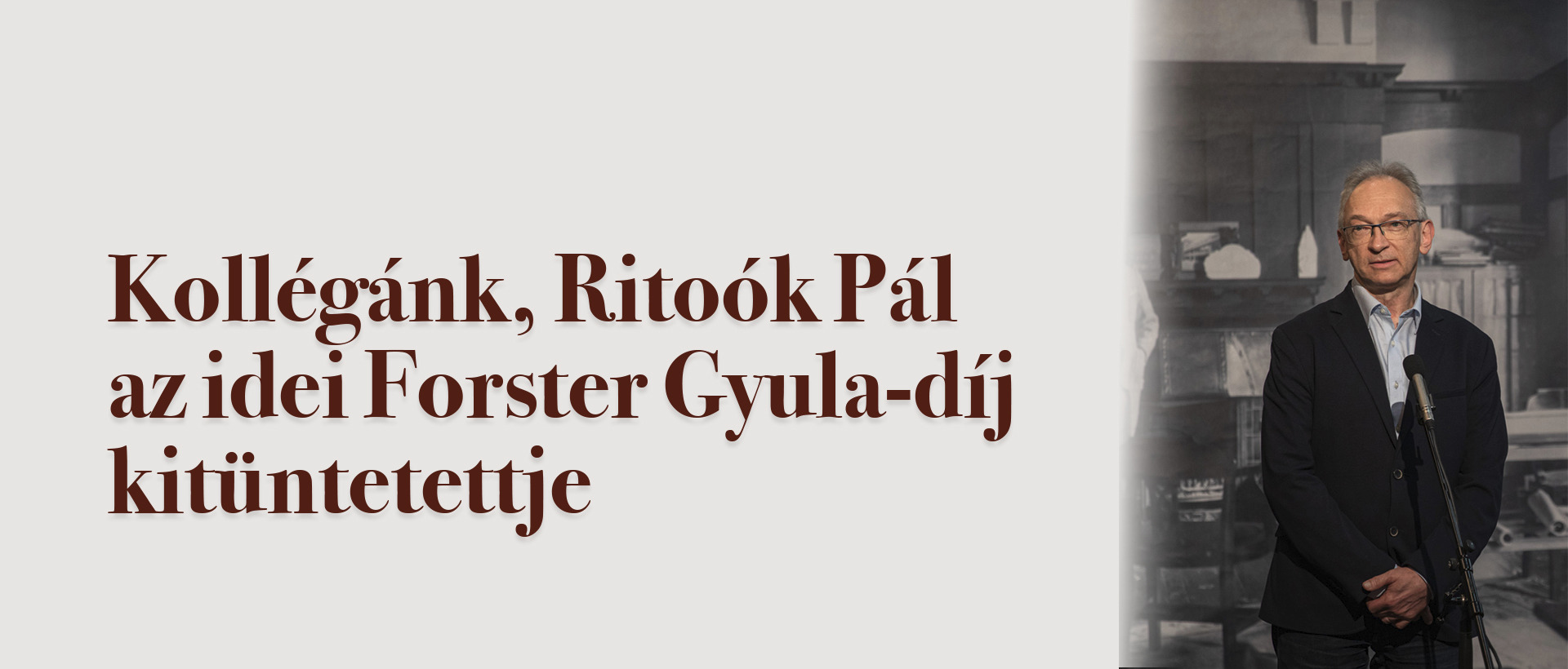 Kollégánk, Ritoók Pál az idei Forster Gyula-díj kitüntetettje