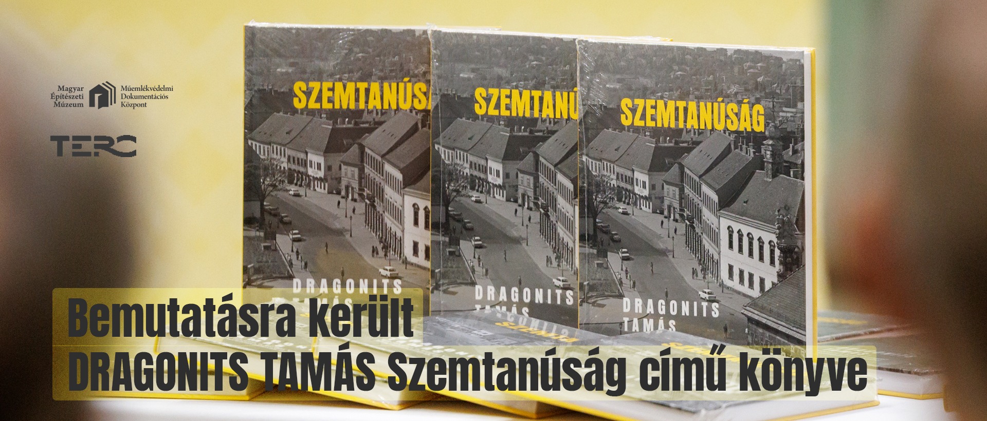 Bemutatásra került Dragonits Tamás Szemtanúság című könyve